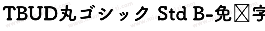 TBUD丸ゴシック Std B字体转换